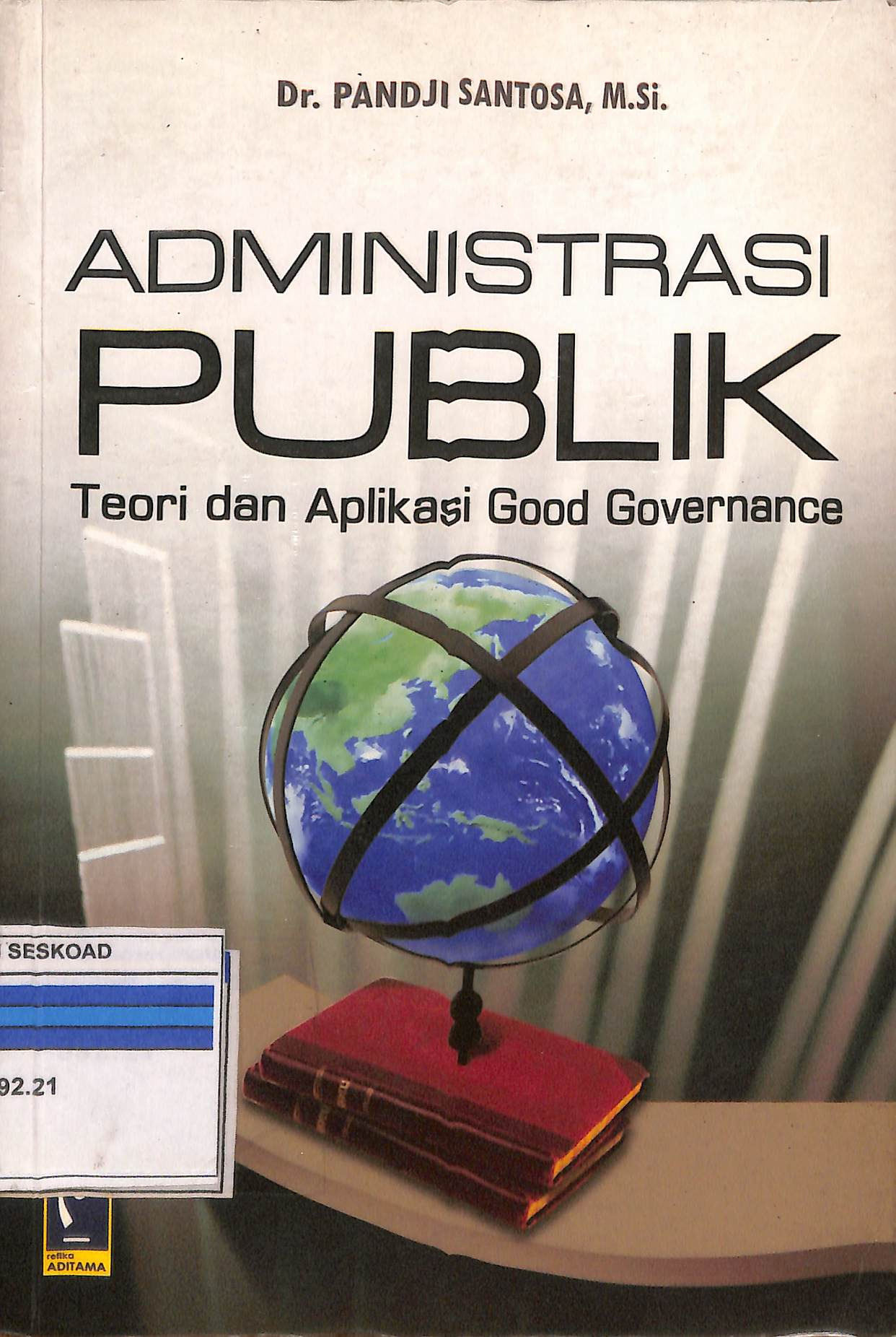 Administrasi Publik Teori dan Aplikasi Good Governance